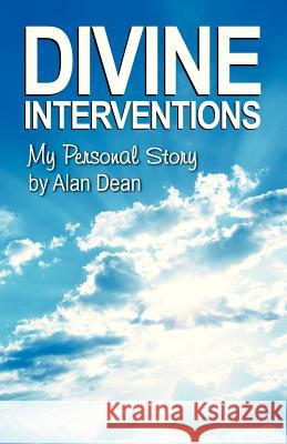 Divine Interventions: My Personal Story Dean, Alan 9781479600816 Aspect - książka