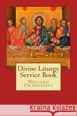 Divine Liturgy Service Book Bishop Thomas 9781507764114 Createspace - książka