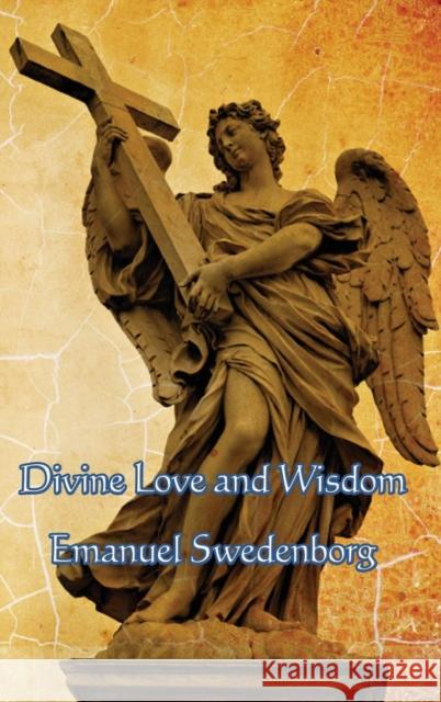 Divine Love and Wisdom Emanuel Swedenborg 9781515437536 A & D Publishing - książka