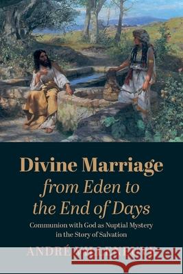 Divine Marriage from Eden to the End of Days Andr Villeneuve 9781666718348 Wipf & Stock Publishers - książka
