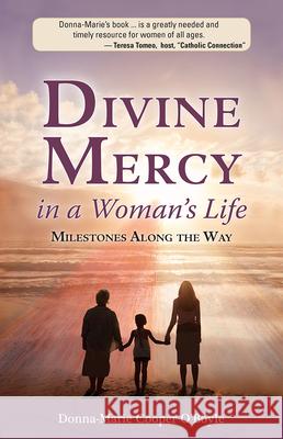 Divine Mercy in a Woman's Life: Milestones Along the Way Donna-Marie Coope 9781596145535 Marian Press - książka