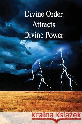 Divine Order Attracts Divine Power Richard E. Davis 9781542895286 Createspace Independent Publishing Platform - książka