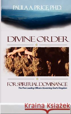 Divine Order for Spiritual Dominance Paula A. Price 9781886288119 Apostolic Interconnect, Inc - książka