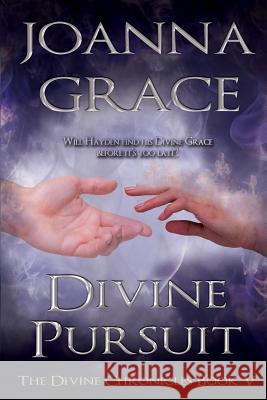 Divine Pursuit, Divine Chronicles Book #5 Joanna Grace (Special Educational Needs and Disabilities Consultant Founder of the Sensory Projects) 9781940460369 Y&r Publishing - książka