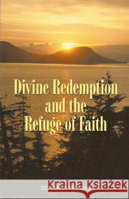 Divine Redemption and the Refuge of Faith Douglas Vickers 9781892777409 Reformation Heritage Books - książka