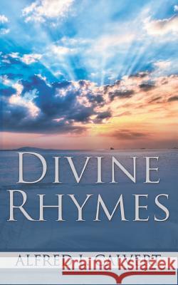 Divine Rhymes Bishop Charles H. Ellis Alfred L. Calvert 9781719045780 Createspace Independent Publishing Platform - książka