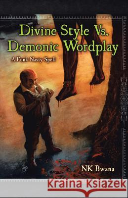 Divine Style vs. Demonic Wordplay Bwana, Nk 9781412057929 Trafford Publishing - książka