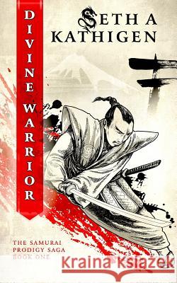 Divine Warrior: A Samurai Prodigy Saga Seth A. Kathigen Telissa Matos Fiona Jayde 9781494416508 Createspace - książka