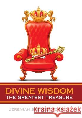 Divine Wisdom: The Greatest Treasure Jeremiah Spencer Forson 9781664255029 WestBow Press - książka