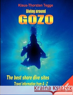 Diving around Gozo Klaus-Thorsten Tegge 9783831147533 Bod - książka
