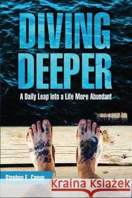 Diving Deeper Stephen E. Canup 9781735252933 Freedom in Jesus Ministries, Inc - książka