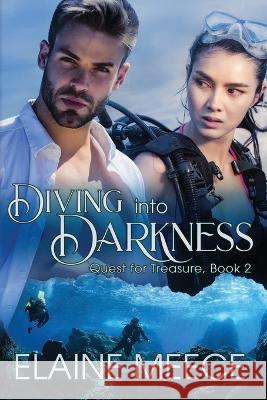 Diving into Darkness Elaine Meece 9798838437853 Independently Published - książka