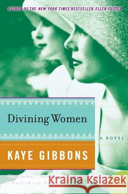 Divining Women Kaye Gibbons 9780060760281 Harper Perennial - książka