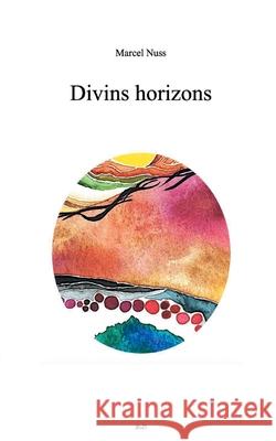 Divins horizons Marcel Nuss 9782322399468 Books on Demand - książka