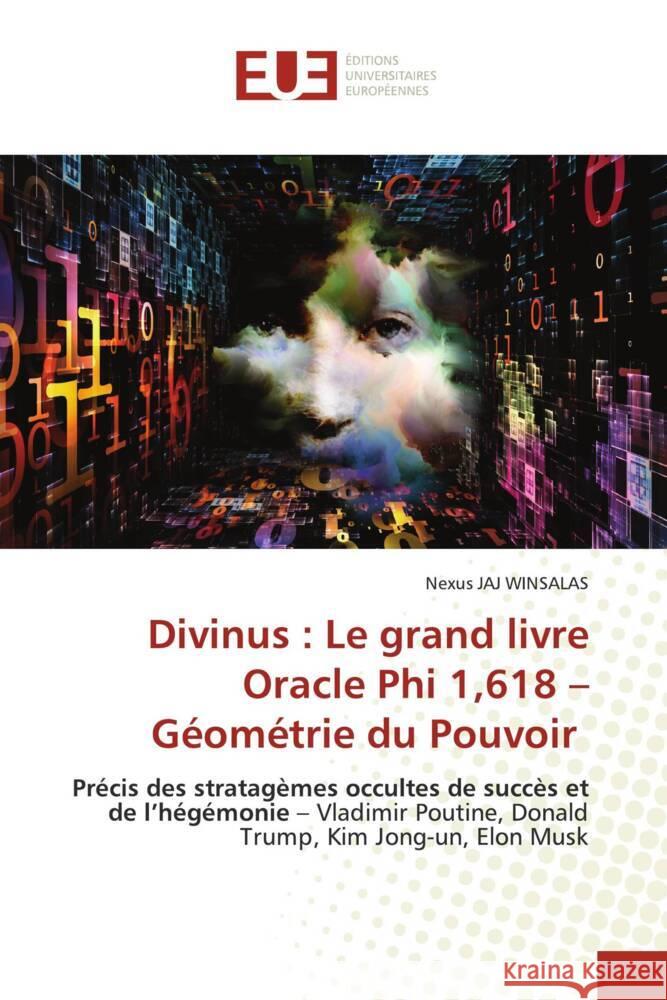 Divinus : Le grand livre Oracle Phi 1,618 - Géométrie du Pouvoir WINSALAS, Nexus JAJ 9786206735410 Éditions universitaires européennes - książka