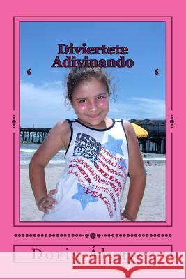 Diviértete Adivinando Alvarez, Doris 9781496004116 Createspace - książka