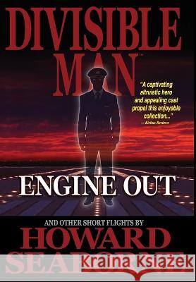 Divisible Man - Engine Out & Other Short Flights Howard Seaborne   9781958005545 Trans World Data LLC - książka