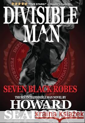 Divisible Man - Seven Black Robes Howard Seaborne 9781967895571 Trans World Data LLC - książka