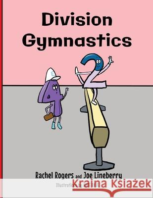 Division Gymnastics Rachel Rogers Joe Lineberry Arte Rave 9781943419142 Prospective Press Academics - książka