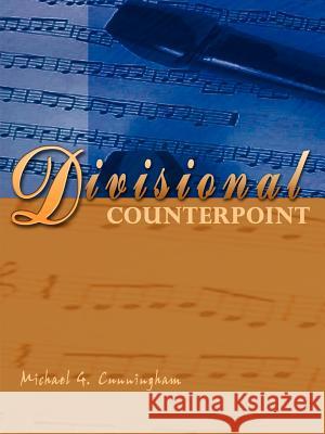 Divisional Counterpoint Michael G. Cunningham 9781418442125 Authorhouse - książka