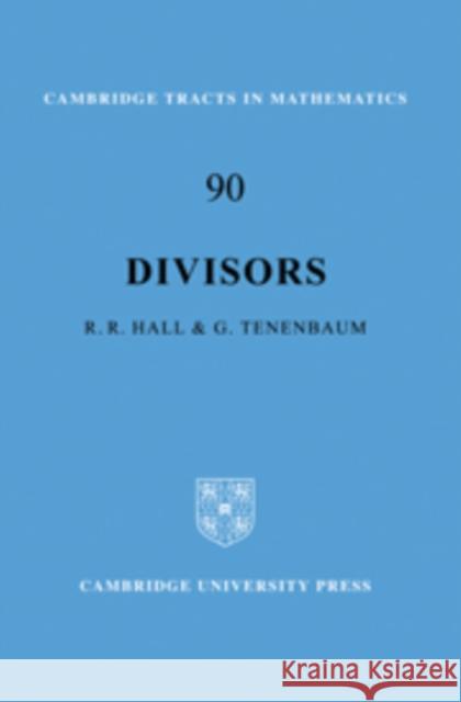 Divisors Richard R. Hall Gerald Tenenbaum 9780521091671 Cambridge University Press - książka