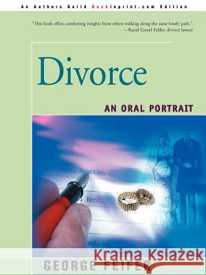 Divorce: An Oral Portrait Feifer, George 9780595175963 Backinprint.com - książka