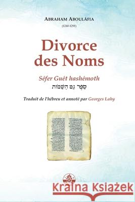 Divorce des Noms: Guét hashémoth Lahy, Georges 9782917729403 Editions Lahy - książka