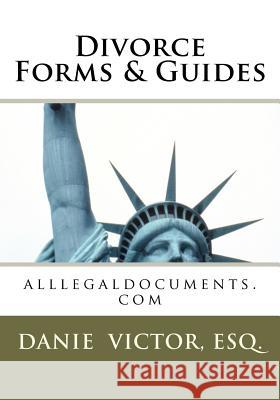 Divorce Forms & Guides Danie Victor Esq 9781456307714 Createspace - książka