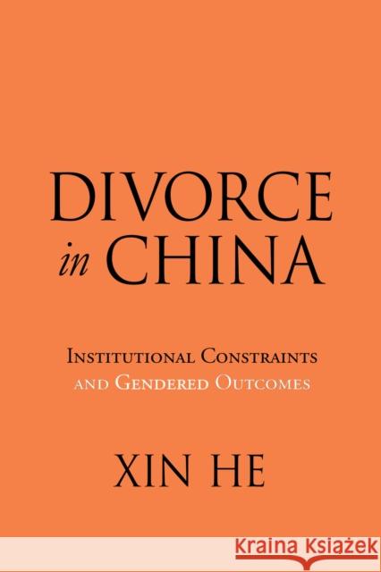 Divorce in China: Institutional Constraints and Gendered Outcomes  9781479816736 New York University Press - książka