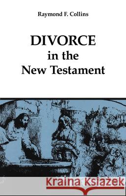 Divorce in the New Testament Raymond Collins 9780814656914 Michael Glazier Books - książka