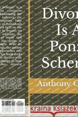 Divorce Is A Ponzi Scheme Anthony Okafor   9798397947152 Independently Published - książka