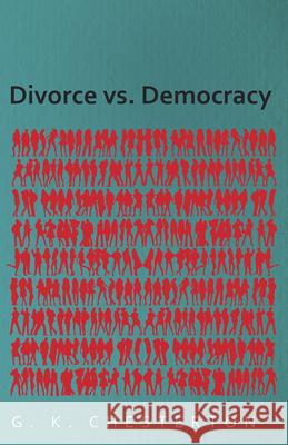 Divorce vs. Democracy G. K. Chesterton 9781447468004 Baker Press - książka