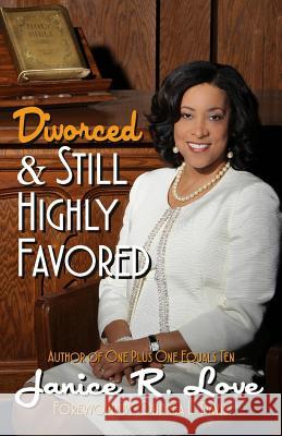 Divorced and Still Highly Favored Janice R. Love Ondrea L. Davis 9780692404157 Divine Garden Press - książka