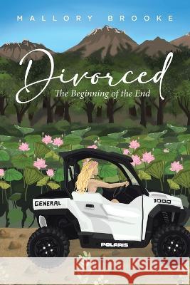 Divorced: The Beginning of the End Mallory Brooke   9780228879756 Tellwell Talent - książka