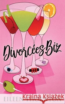 Divorcees . biz Eileen Thornton 9784824100023 Next Chapter - książka