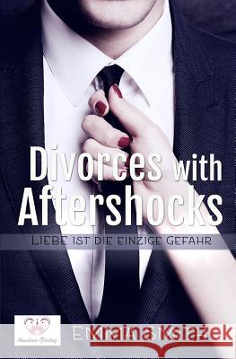 Divorces with Aftershocks - Liebe ist die einzige Gefahr Emma Smith 9783946342267 Amdora-Verlag - książka