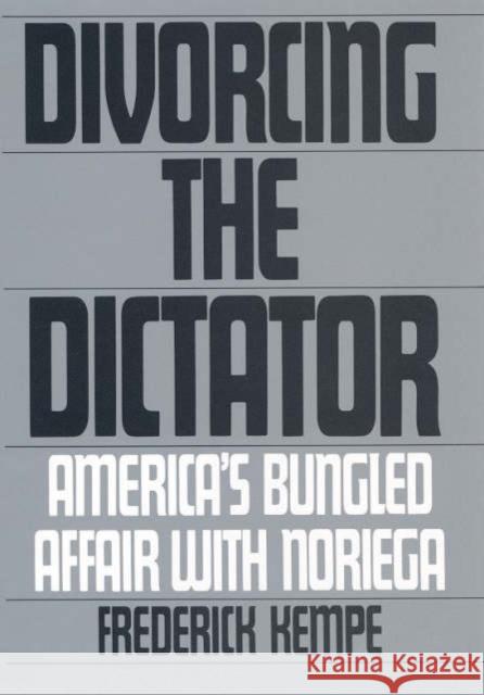 Divorcing the Dictator Frederick Kempe 9781850432593 Bloomsbury Publishing PLC - książka