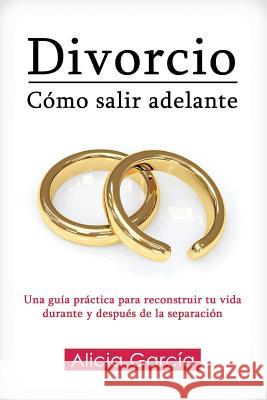 Divorcio: Cómo salir adelante: Una guía práctica para reconstruir tu vida durante y después de la separación Imagen, Editorial 9781517620615 Createspace - książka