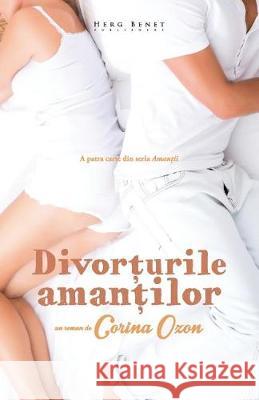 Divorturile Amantilor Corina Ozon 9786067631081 Editura Herg Benet - książka