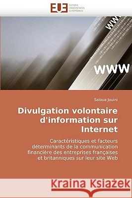 Divulgation Volontaire D'Information Sur Internet Saloua Jouini 9786131508394 Editions Universitaires Europeennes - książka