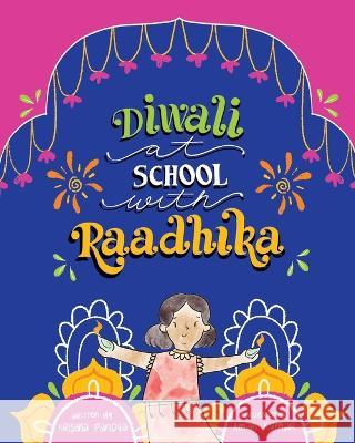 Diwali at School with Raadhika Krishna Pandya 9781957801094 No More Blank Pages, LLC - książka