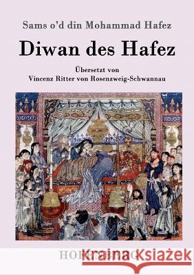 Diwan des Hafez Sams O'd Din Mohammad Hafez   9783843025461 Hofenberg - książka