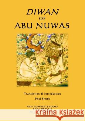 Diwan of Abu Nuwas Abu Nuwas Paul Smith 9781985212954 Createspace Independent Publishing Platform - książka