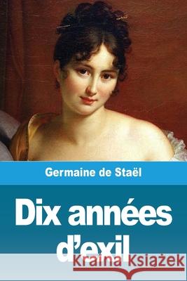 Dix années d'exil Germaine de Staël 9783967873955 Prodinnova - książka