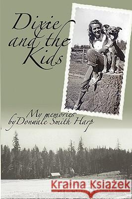 Dixie and the Kids Harp Donnal 9781440190056 iUniverse - książka