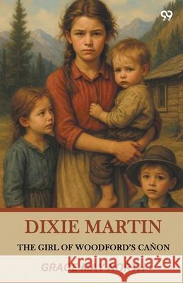 Dixie Martin The Girl Of Woodford's Canon Grace May North 9789371468107 Double 9 Books - książka