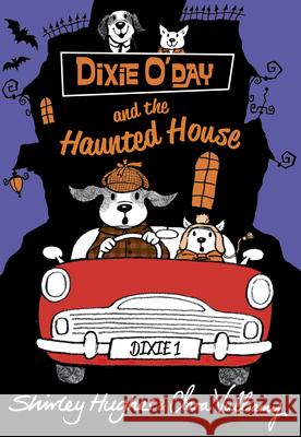 Dixie O'Day and the Haunted House Shirley Hughes 9781782950059 Penguin Random House Children's UK - książka