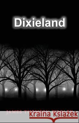 Dixieland James Thomson Wooley 9781724200181 Createspace Independent Publishing Platform - książka