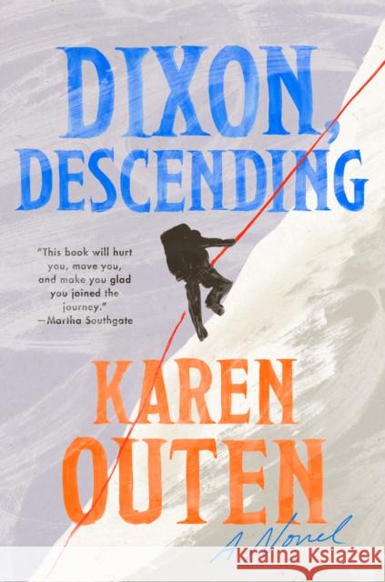 Dixon, Descending: A Novel Karen Outen 9780593473450 Penguin Putnam Inc - książka