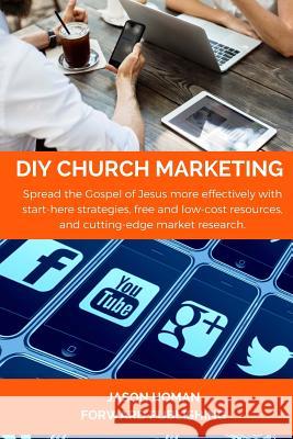 DIY Church Marketing Jason Homan 9781985747203 Createspace Independent Publishing Platform - książka